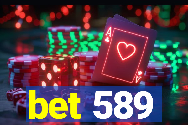 bet 589